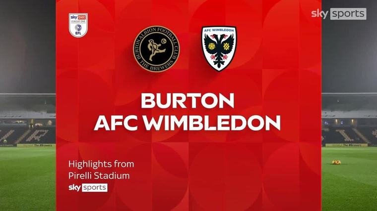 Burton 4-1 AFC Wimbledon